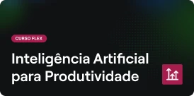 Curso IA para Produtividade